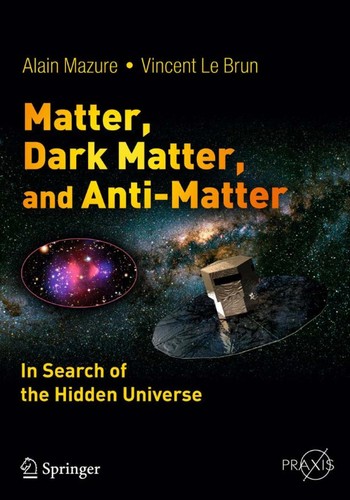 Matter, Dark Matter, and Anti-Matter