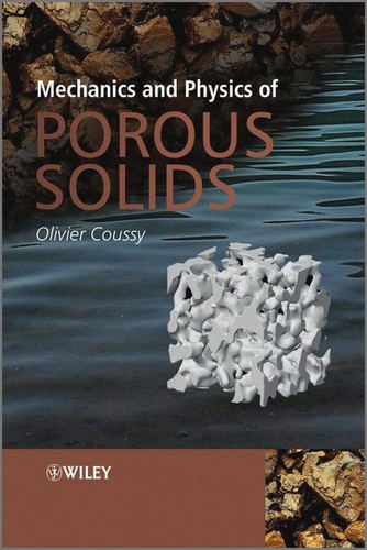 Mechanics and physics of porous solids
