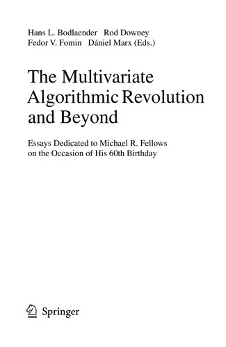 The Multivariate Algorithmic Revolution and Beyond