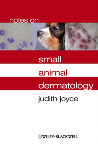 Notes on Small Animal Dermatology by Judith Joyce cover