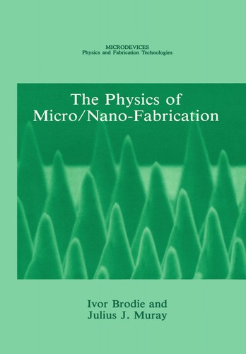 The physics of micro/nano-fabrication