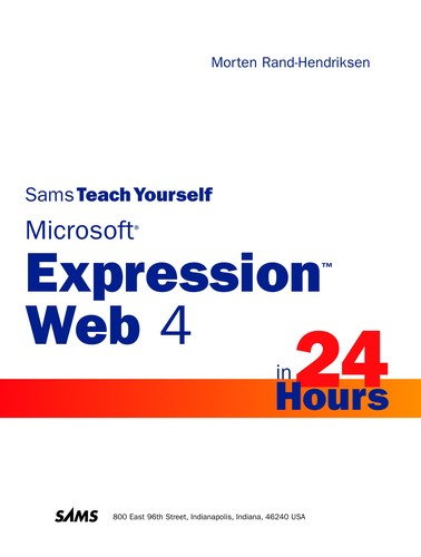 Sams teach yourself Microsoft Expression web 4 in 24 hours