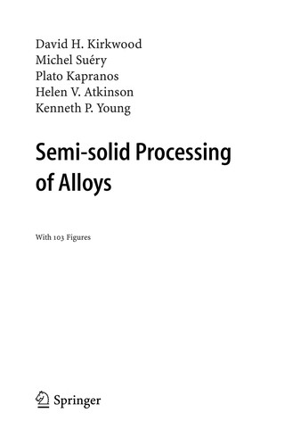 Semi-solid Processing of Alloys