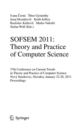 SOFSEM 2011: Theory and Practice of Computer Science