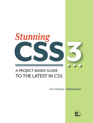 Stunning CSS3 by Zoe Mickley Gillenwater cover