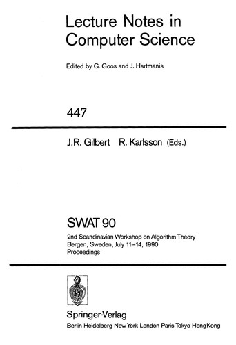 Swat '90: 2nd Scandinavian Workshop on Algorithm Theory Bergen, Sweden, July 11-14, 1990