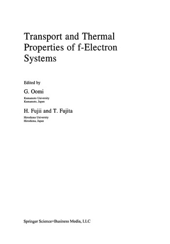 Transport and thermal properties of f-electron systems
