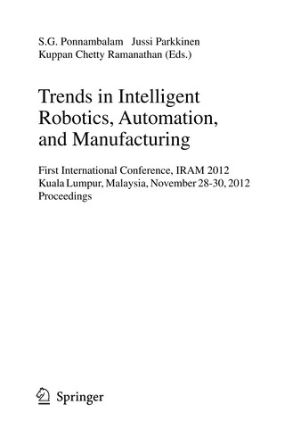 Trends in Intelligent Robotics, Automation, and Manufacturing