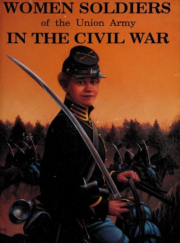 Women soldiers of the Union Army in the Civil War