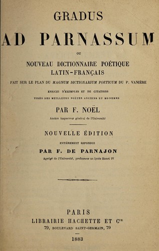 Gradus ad Parnassum, ou, Nouveau dictionnaire poétique latin-français