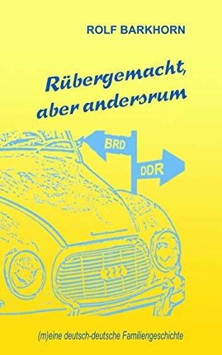 Rübergemacht, aber andersrum by Rolf Barkhorn cover
