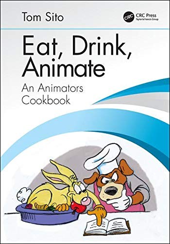 Eat, Drink, Animate by Tom Sito cover