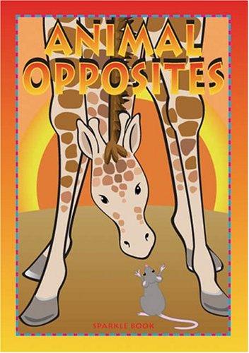Animal Opposites (Animal Sparkle) by Book Company cover