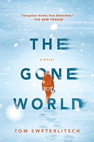 The Gone World by Tom Sweterlitsch cover