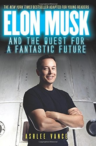 Elon Musk and the Quest for a Fantastic Future [adaptation]