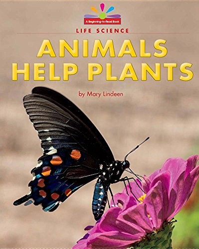 Animals Help Plants by Mary Lindeen cover