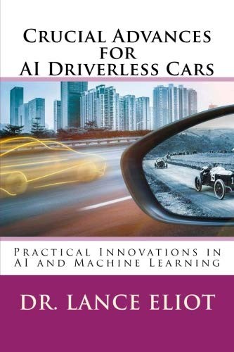 Crucial Advances for AI Driverless Cars