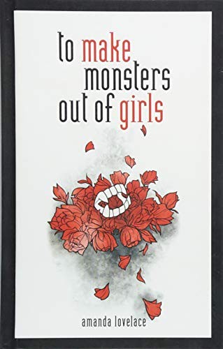to make monsters out of girls