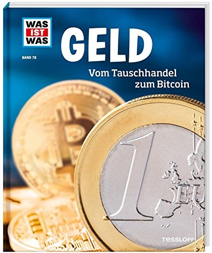 Geld. Vom Tauschhandel zum Bitcoin