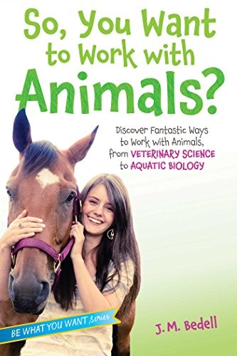 So, you want to work with animals?