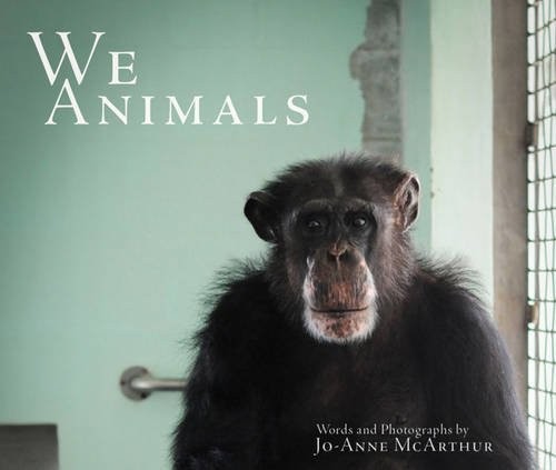 We animals by Jo-Anne McArthur cover