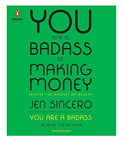 You Are a Badass at Making Money