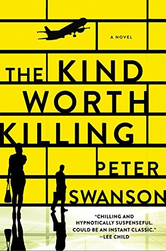 The Kind Worth Killing by Peter Swanson cover