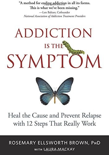Addiction Is the Symptom