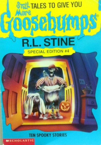 Still More Tales to Give You Goosebumps