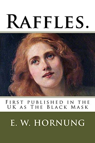 The Black Mask: Further Adventure of the Amateur Cracksman