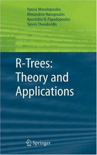R-trees by Yannis Manolopoulos, Alexandros Nanopoulos, Apostolos N. Papadopoulos, Y. Theodoridis cover