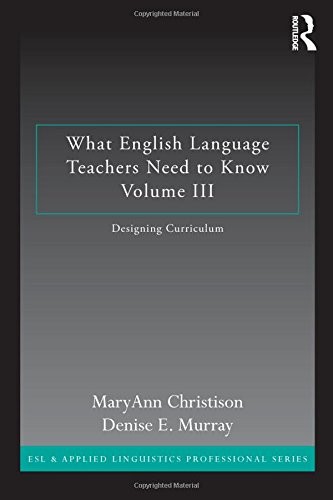 What English Language Teachers Need to Know Volume III