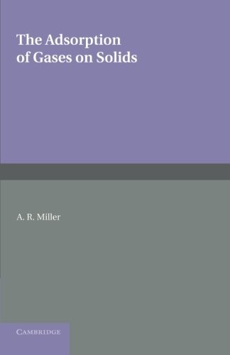 The adsorption of gases on solids