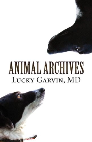 Animal Archives by Lucky Garvin MD cover