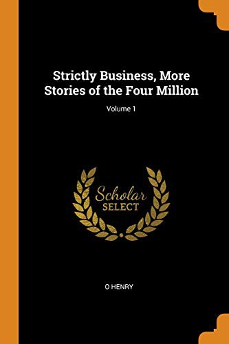 Strictly business; more stories of the four million