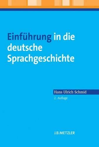 Einführung in die deutsche Sprachgeschichte by Hans Ulrich Schmid cover