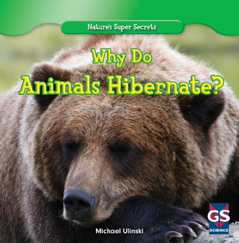 Why Do Animals Hibernate? by Michael Ulinski cover