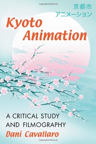 Kyoto Animation by Dani Cavallaro cover