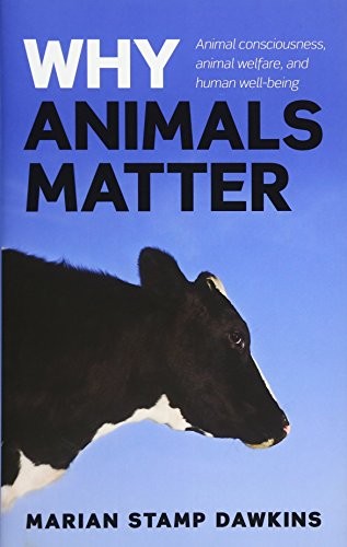 Why Animals Matter by Marian Stamp Dawkins  CBE  cover