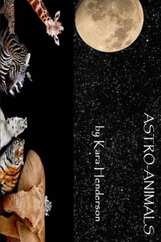 Astro-Animals by Kara Henderson cover