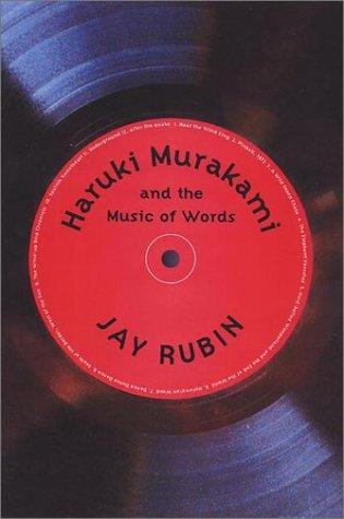 Haruki Murakami and the Music of Words by Jay Rubin cover