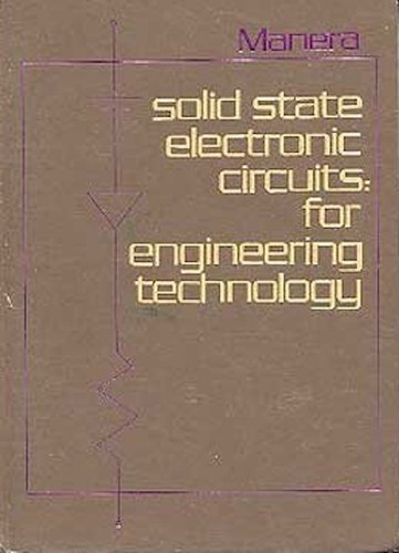 Solid state electronic circuits: for engineering technology