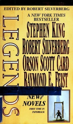 Legends. Volume I by Robert Silverberg, Stephen King, Orson Scott Card, Raymond E. Feist cover