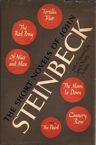 The Short Novels of John Steinbeck (Cannery Row / Moon is Down / Of Mice and Men / Pearl / Red Pony / Tortilla Flat)