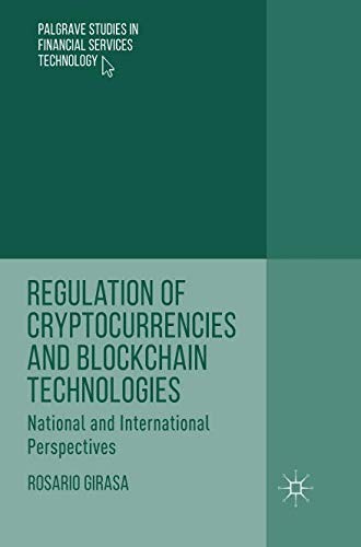 Regulation of Cryptocurrencies and Blockchain Technologies