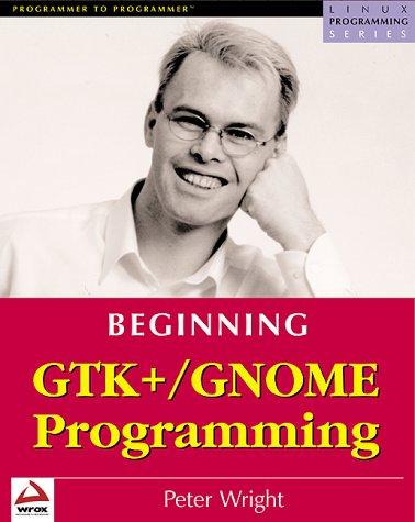 Beginning GTK+/GNOME programming