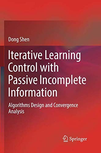 Iterative Learning Control with Passive Incomplete Information by Dong Shen cover