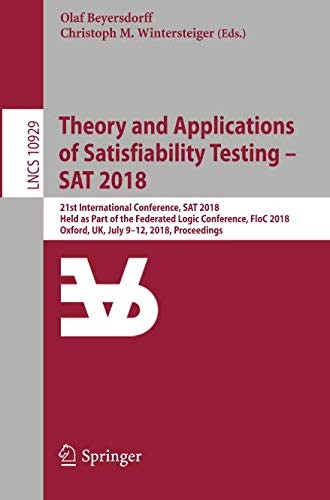 Theory and Applications of Satisfiability Testing - SAT 2018