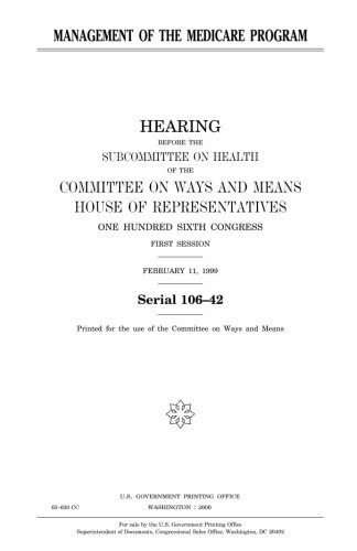 Management of the Medicare program by United States Congress, United States House of Representatives, Committee on Ways and Means cover