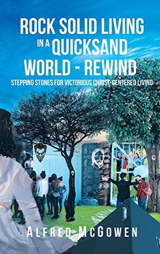 Rock Solid Living in a Quicksand World - Rewind